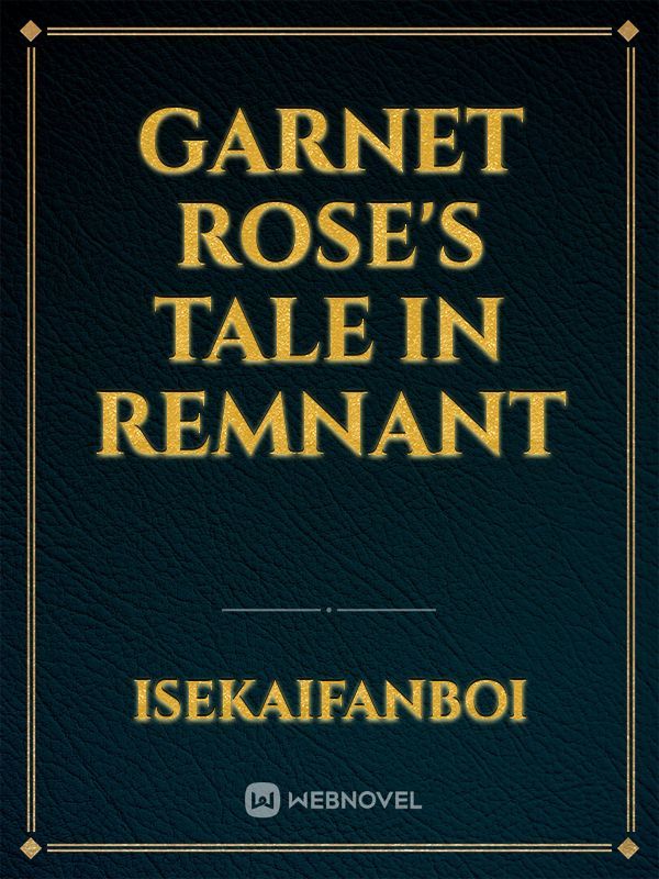 Garnet Rose's Tale In Remnant Book