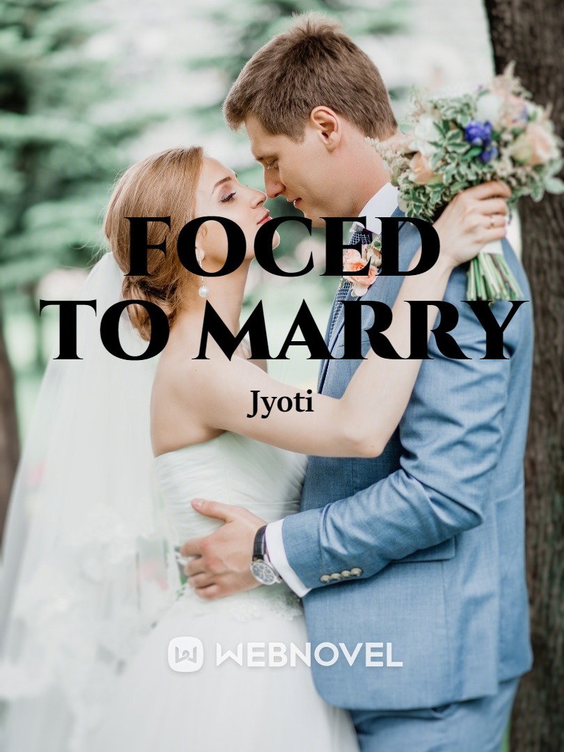 Foced To Marry