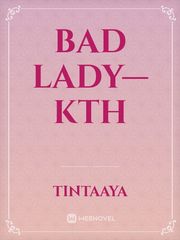 Bad Lady—KTH Book