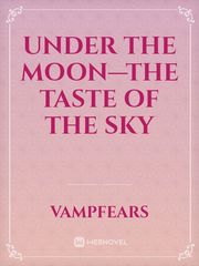 Under The Moon—the taste of the sky Book
