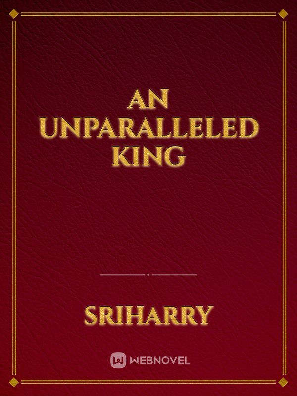 An Unparalleled King Book
