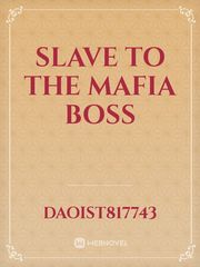 Slave to the mafia boss Book