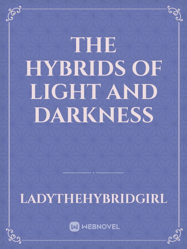 The Hybrids of Light and Darkness Book