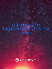 The Almighty Dragon King System Book