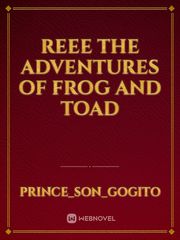 Reee, The Adventures of Frog and Toad Book