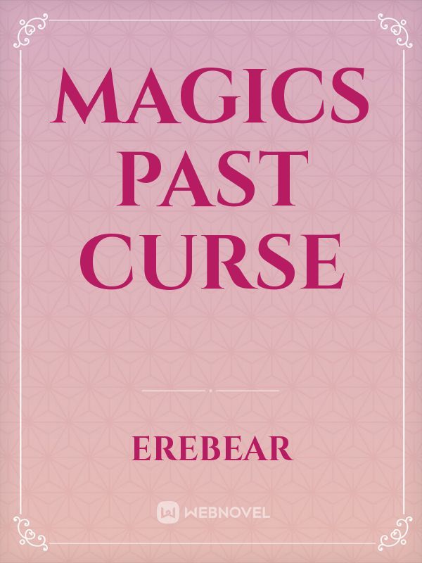 magics past curse Book
