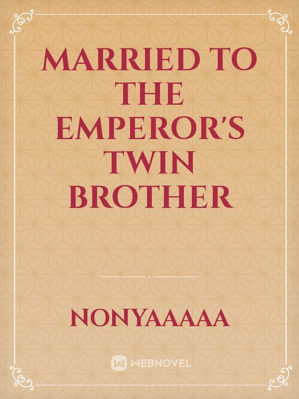 Married to the Emperor's Twin Brother Book
