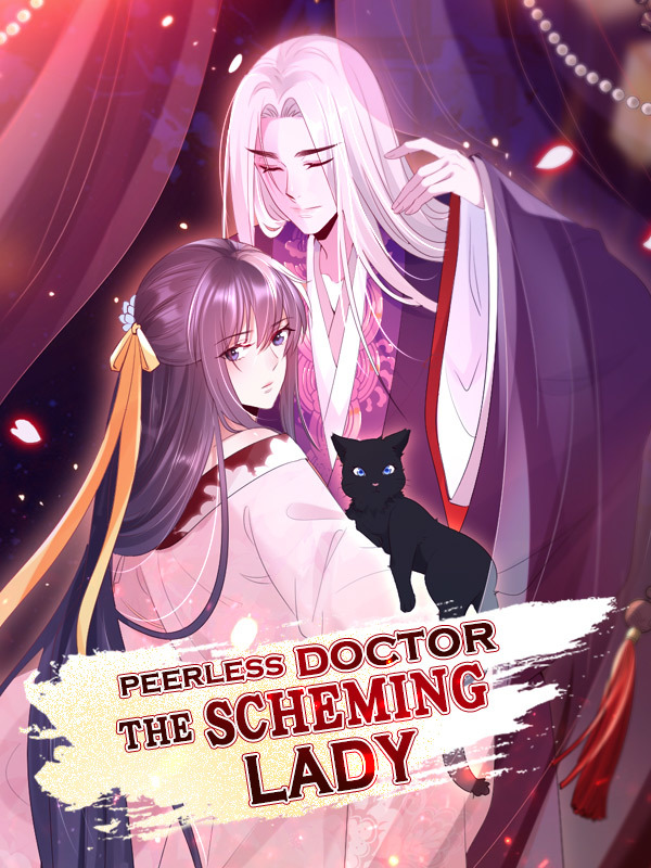 Peerless Doctor: The Scheming Lady