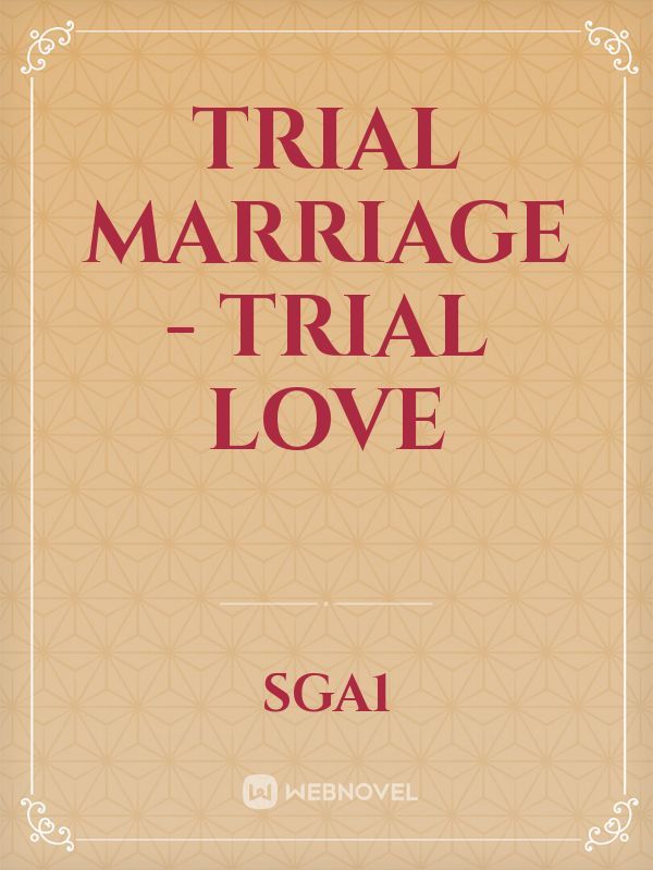 trial marriage - trial love