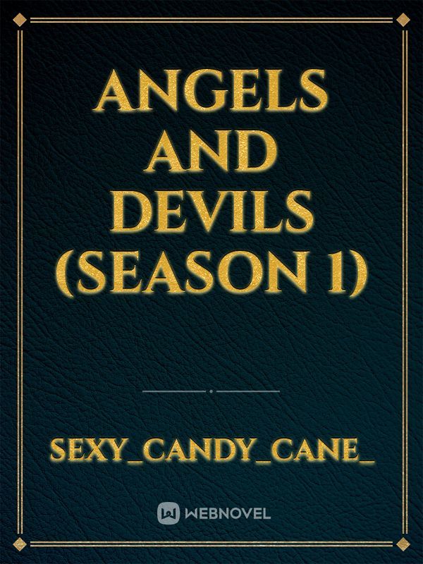 Angels and devils (season 1)