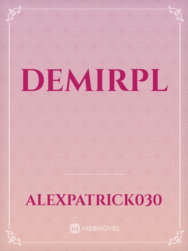 read-demirpl-alexpatrick030-webnovel