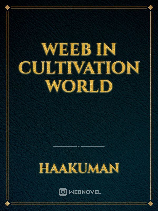 Weeb in Cultivation World Book