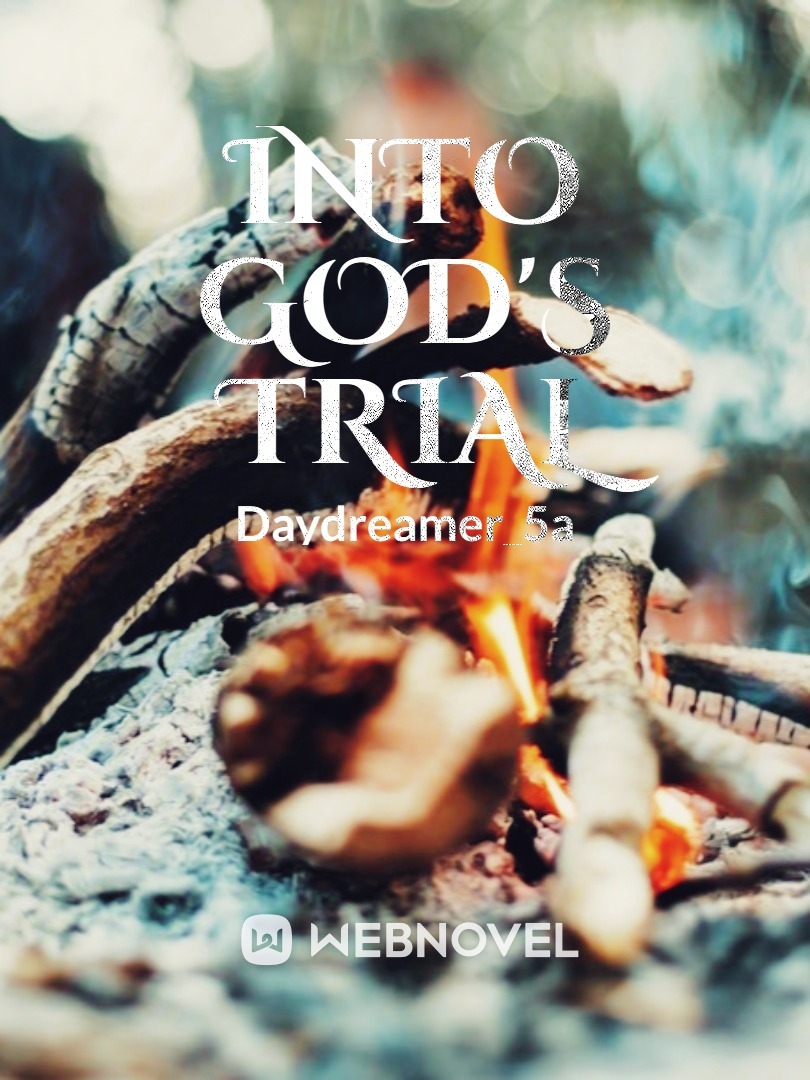 INTO GOD'S TRIAL