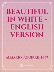 BEAUTIFUL IN WHITE - English Version Book