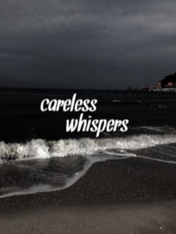 careless whispers