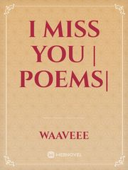 i miss you | poems| Book
