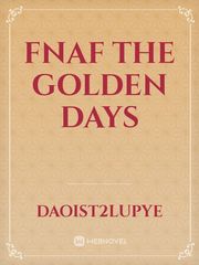 FNAF THE GOLDEN DAYS Book
