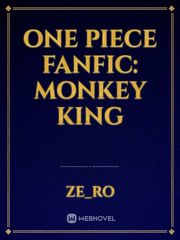 ONE PIECE FANFIC: MONKEY KING Book