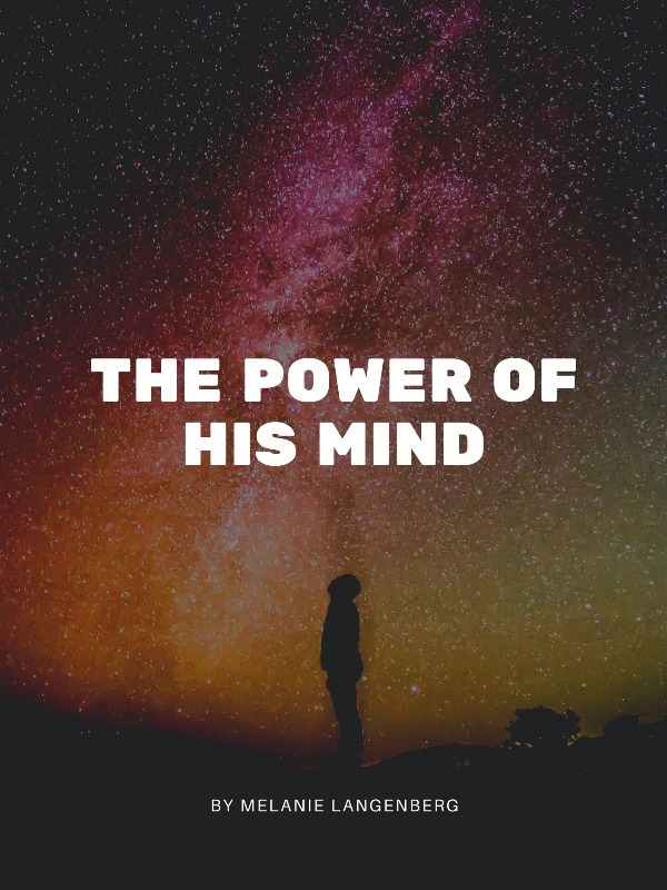 The power of his mind