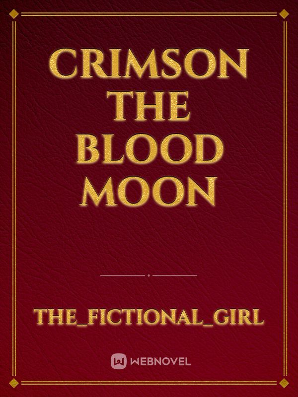 Crimson
The Blood Moon Book