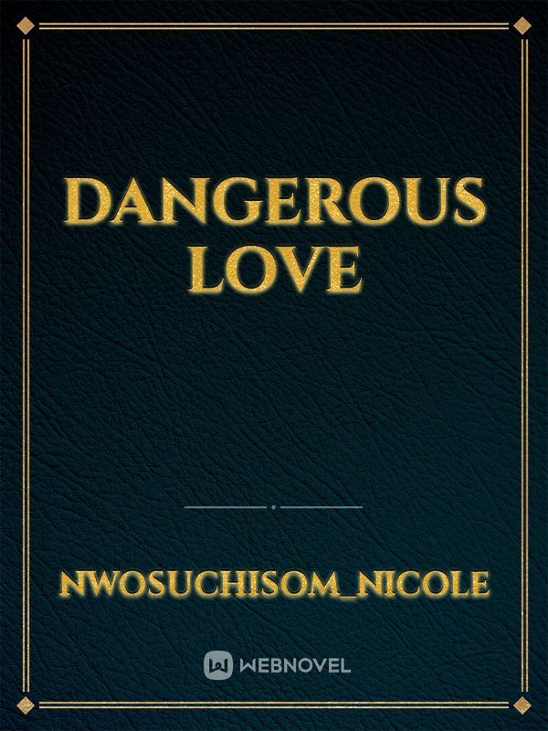 DANGEROUS LOVE Book