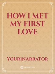 How i met my first love Book