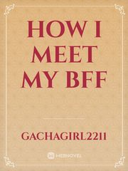 How I meet my bff Book