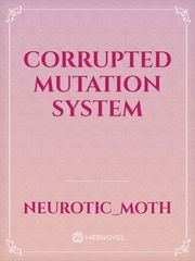 Corrupted Mutation System Book