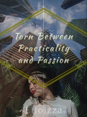 Torn Between Practicality and Passion Book