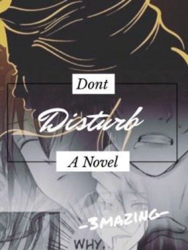 Don’t disturb a Novel Book