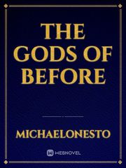 The Gods of Before Book