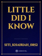 Little Did I Know Book