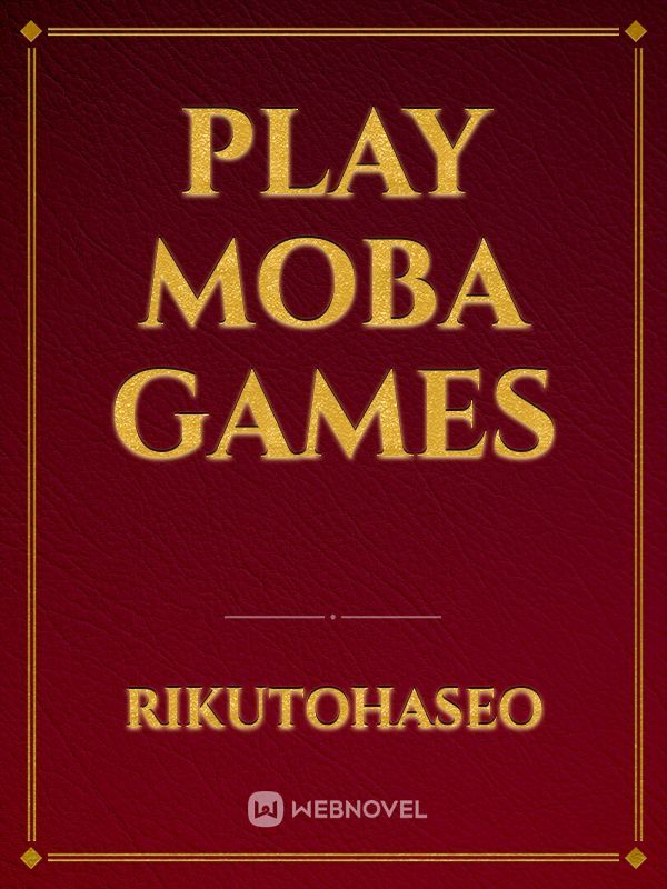 Play MOBA Games