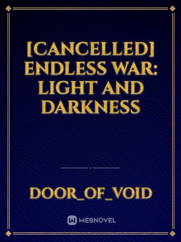 [Cancelled] Endless War: Light and Darkness Book