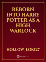 Reborn Into Harry Potter As A High Warlock Book