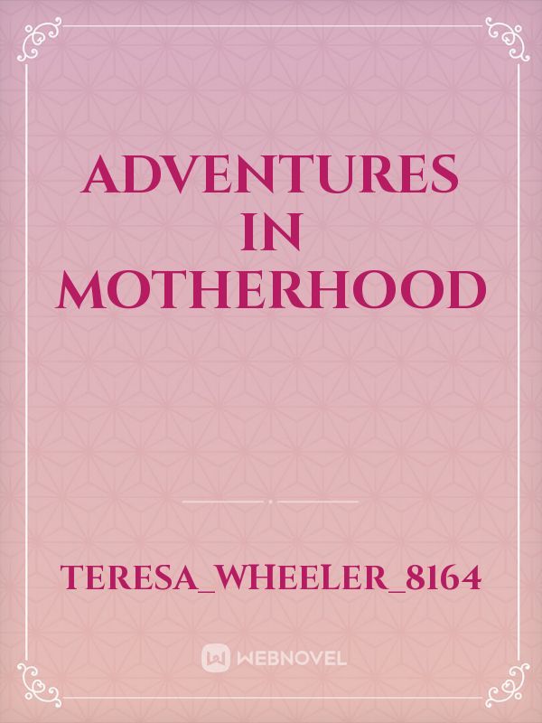 Adventures in motherhood Book