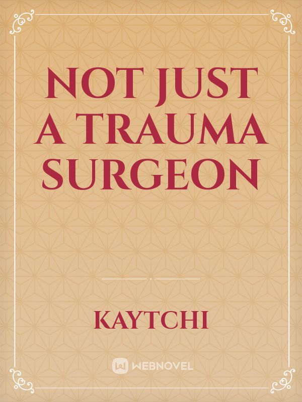 Not Just a Trauma Surgeon Book