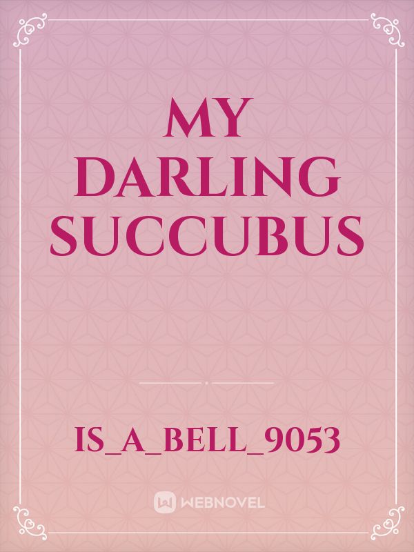 My Darling Succubus