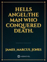 Hells Angel:The man who conquered death. Book
