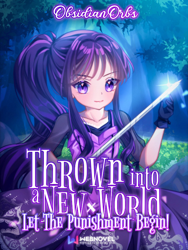 Thrown Into A New World: 
Let The Punishment Begin!