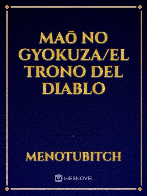 Maō No Gyokuza/El Trono Del Diablo Book