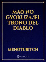 Maō No Gyokuza/El Trono Del Diablo Book