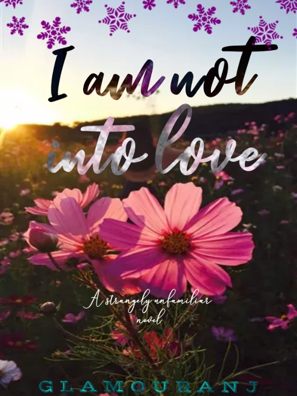 I Am Not Into Love Book