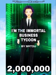I'm the Immortal Business Tycoon Book
