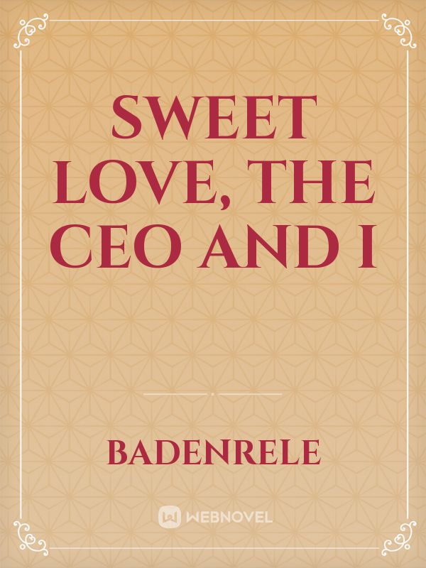 Sweet Love, The CEO and I Book