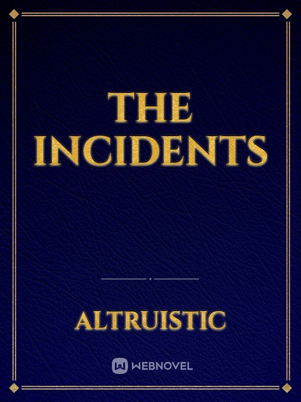 The Incidents