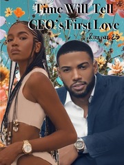 Time Will Tell: The CEO's First Love Book