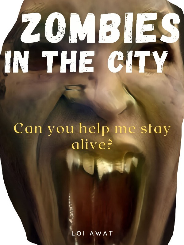ZOMBIES IN THE CITY - CAN YOU KEEP ME ALIVE? Book