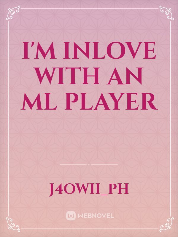 I'M INLOVE WITH AN ML PLAYER Book