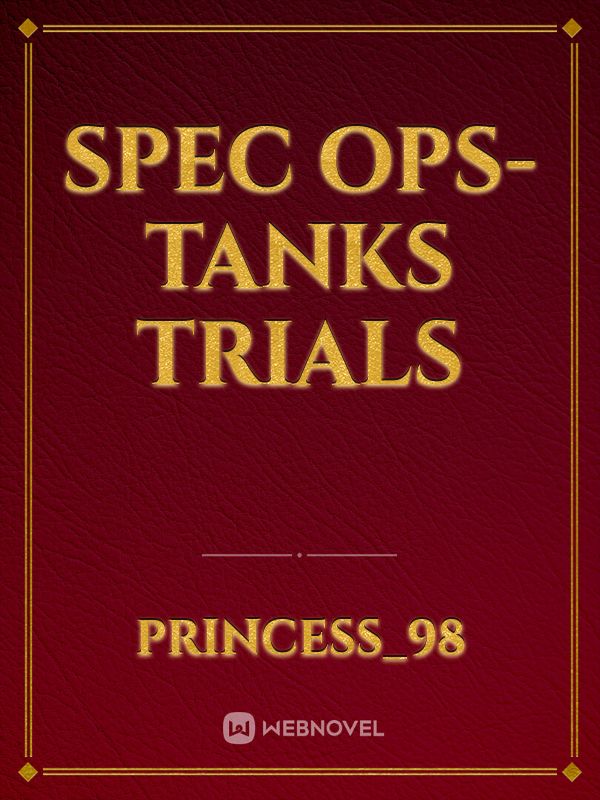 Spec ops-Tanks trials
